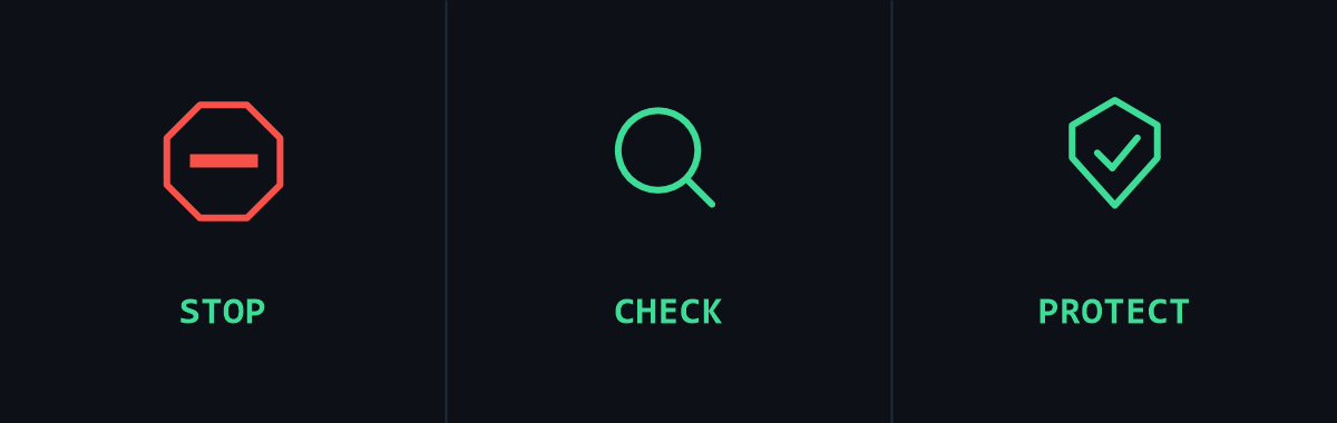 Three-step response: Stop, Check, Protect